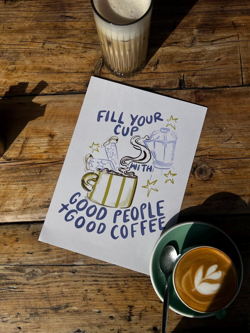 Fill Your Cup A4 Print