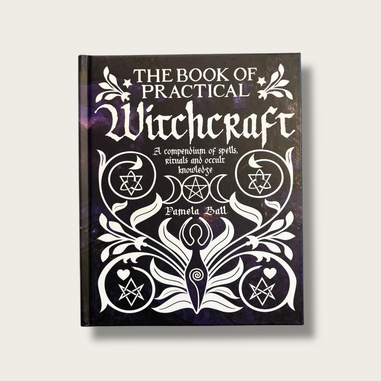 The Book Of Practical Witchcraft by Pamela Ball