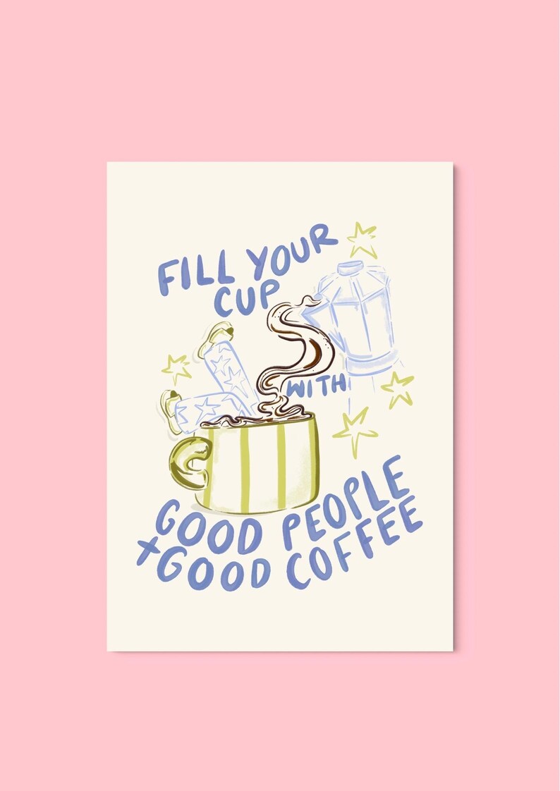 Fill Your Cup A4 Print