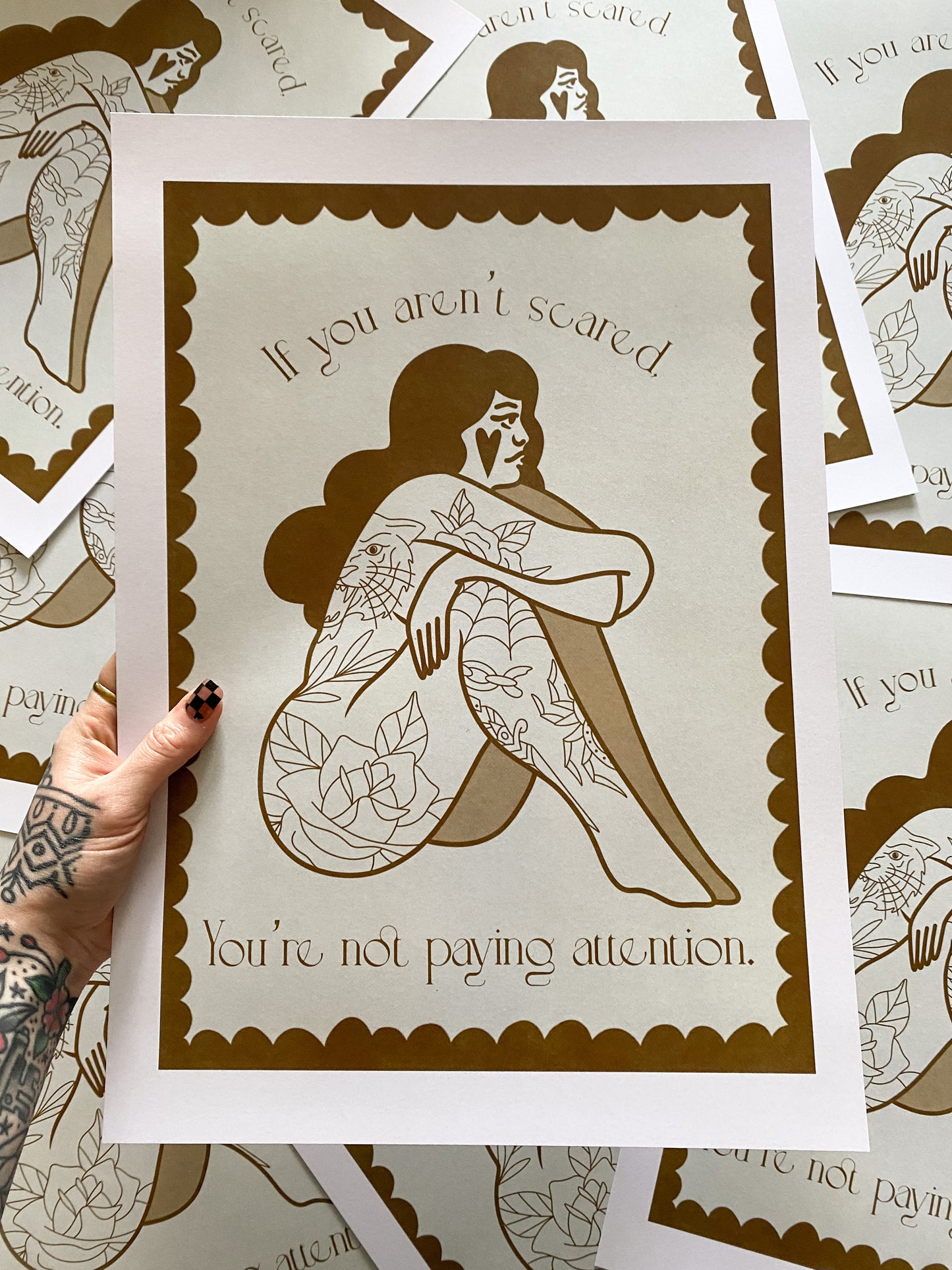 ‘If Your Aren’t Scared…’ Print A3