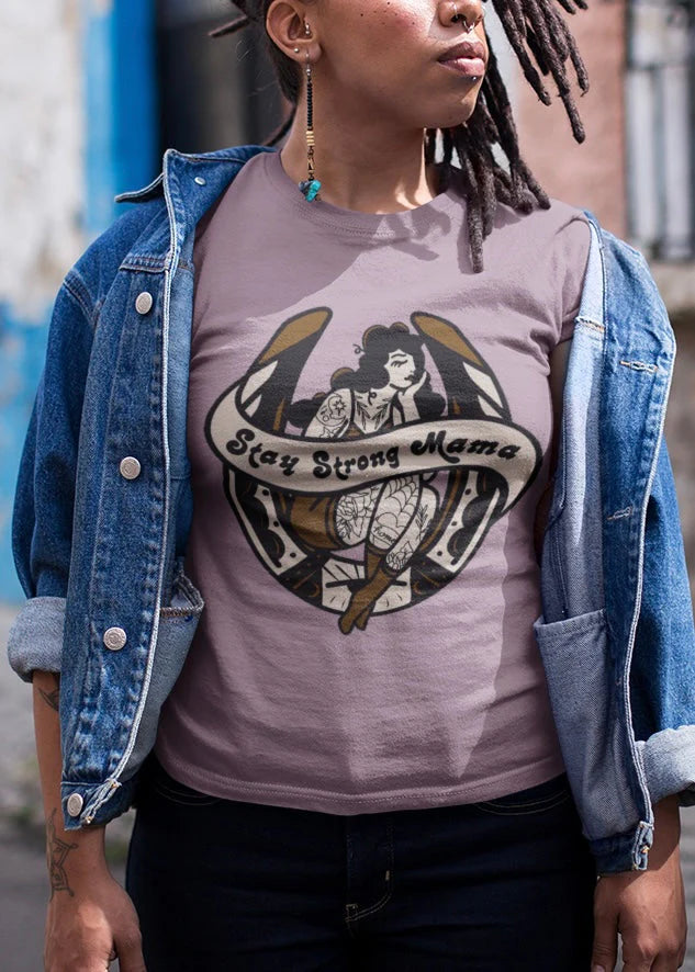 Stay Strong Mama T-Shirt