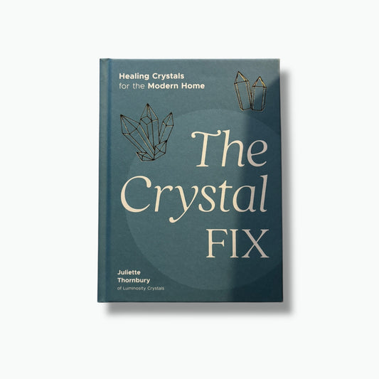 The Crystal Fix by Juliette Thornbury