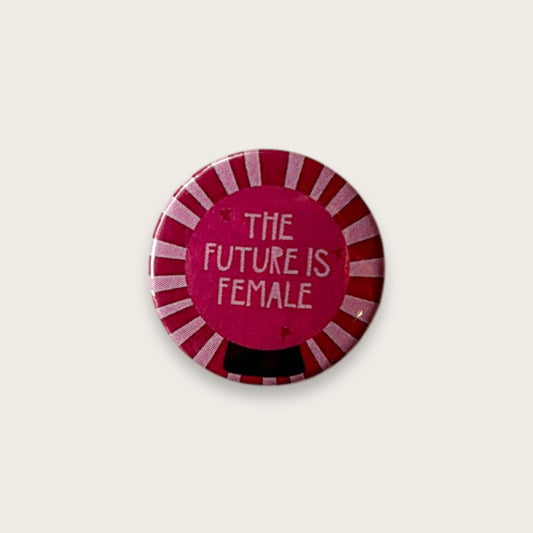 The future is female Badge