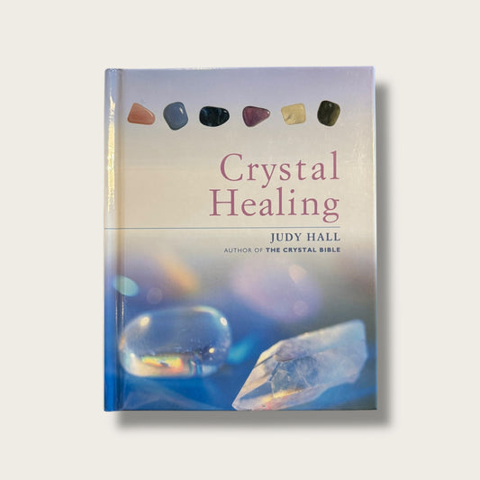 Crystal Healing by Judy Hall