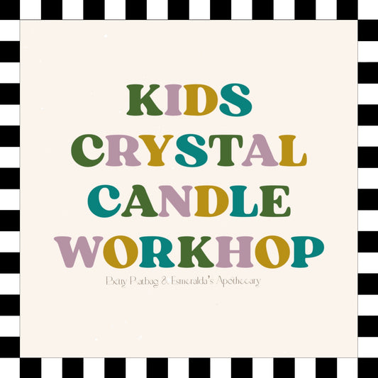KIDS - Crystal Candle Workshops