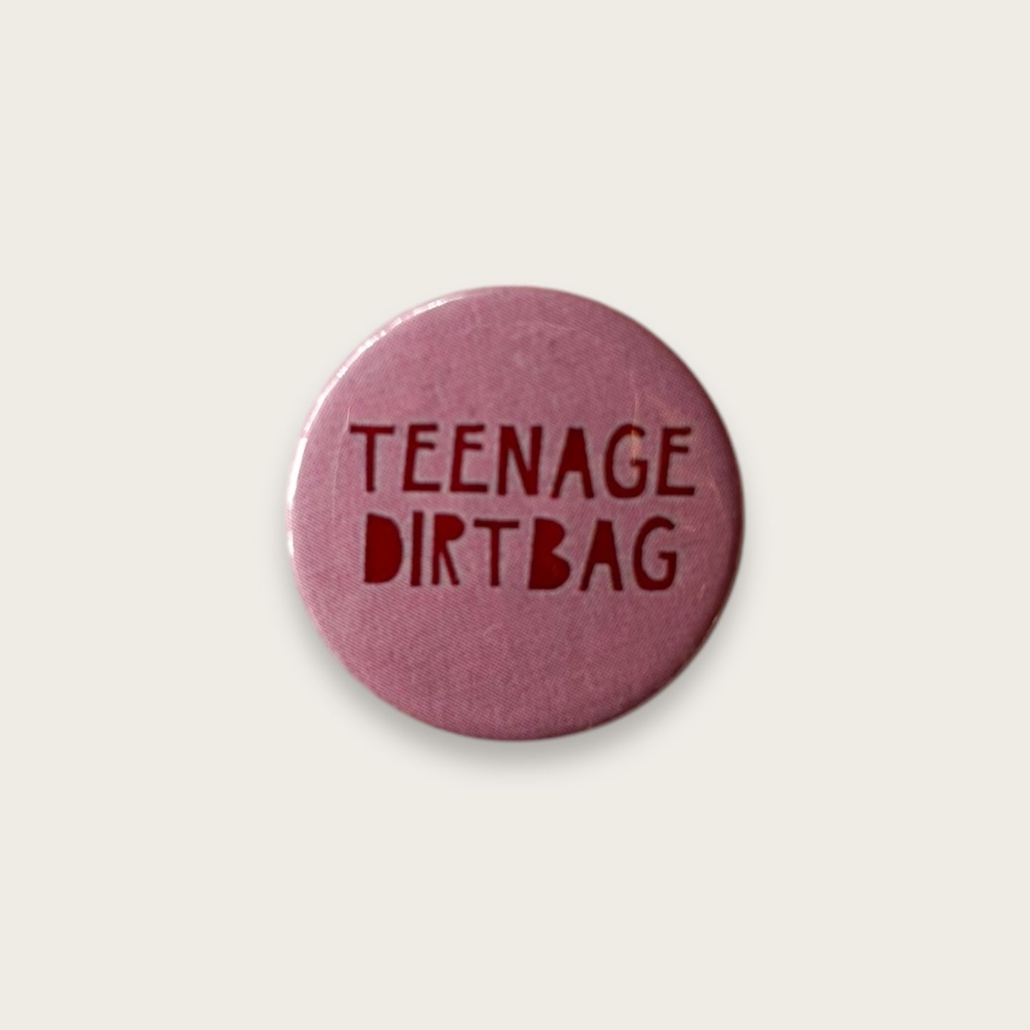 Teenage Dirtbag Badge