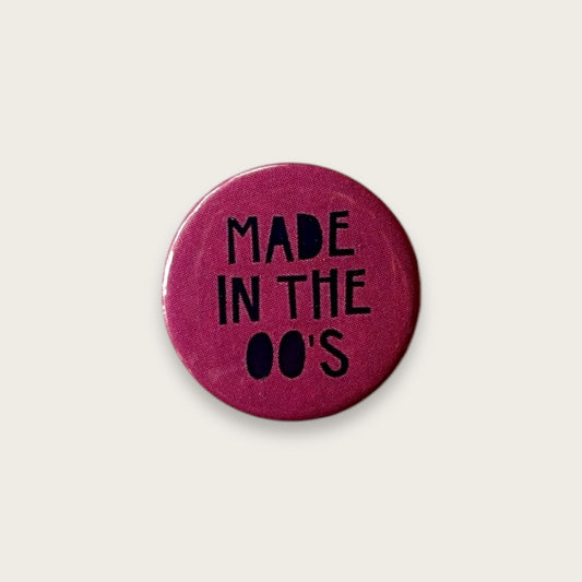 Made in the 00’s Badge