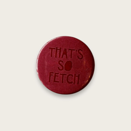 That’s So Fetch Badge