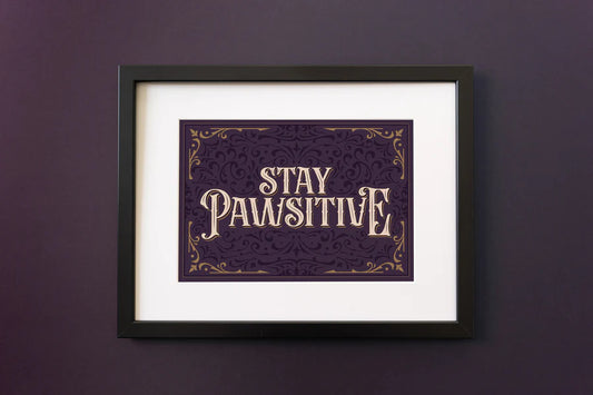 Stay Pawsitive