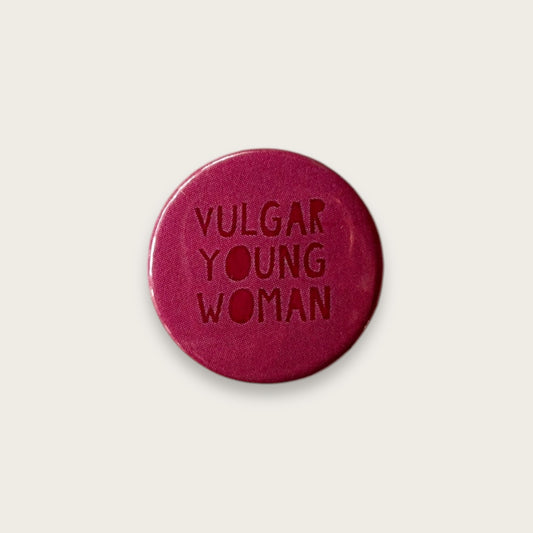 Vulgar Young Woman Badge