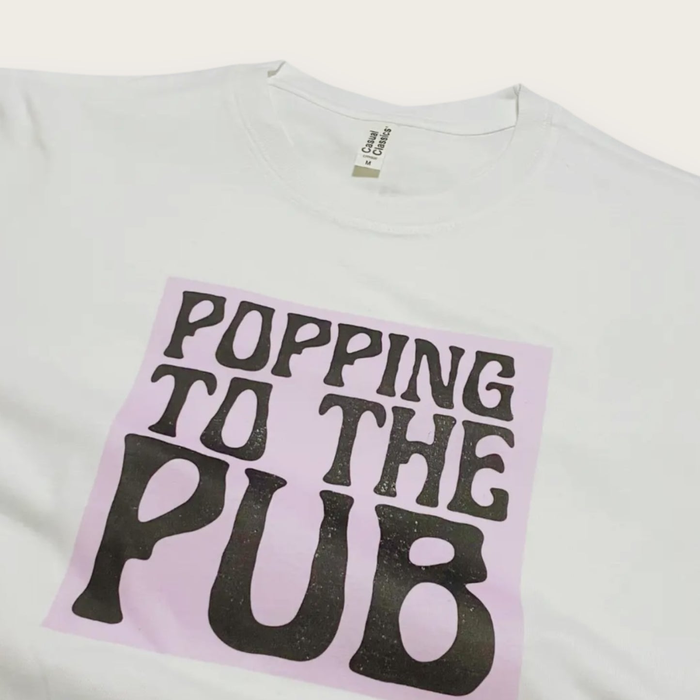 Popping To The Pub T-Shirt