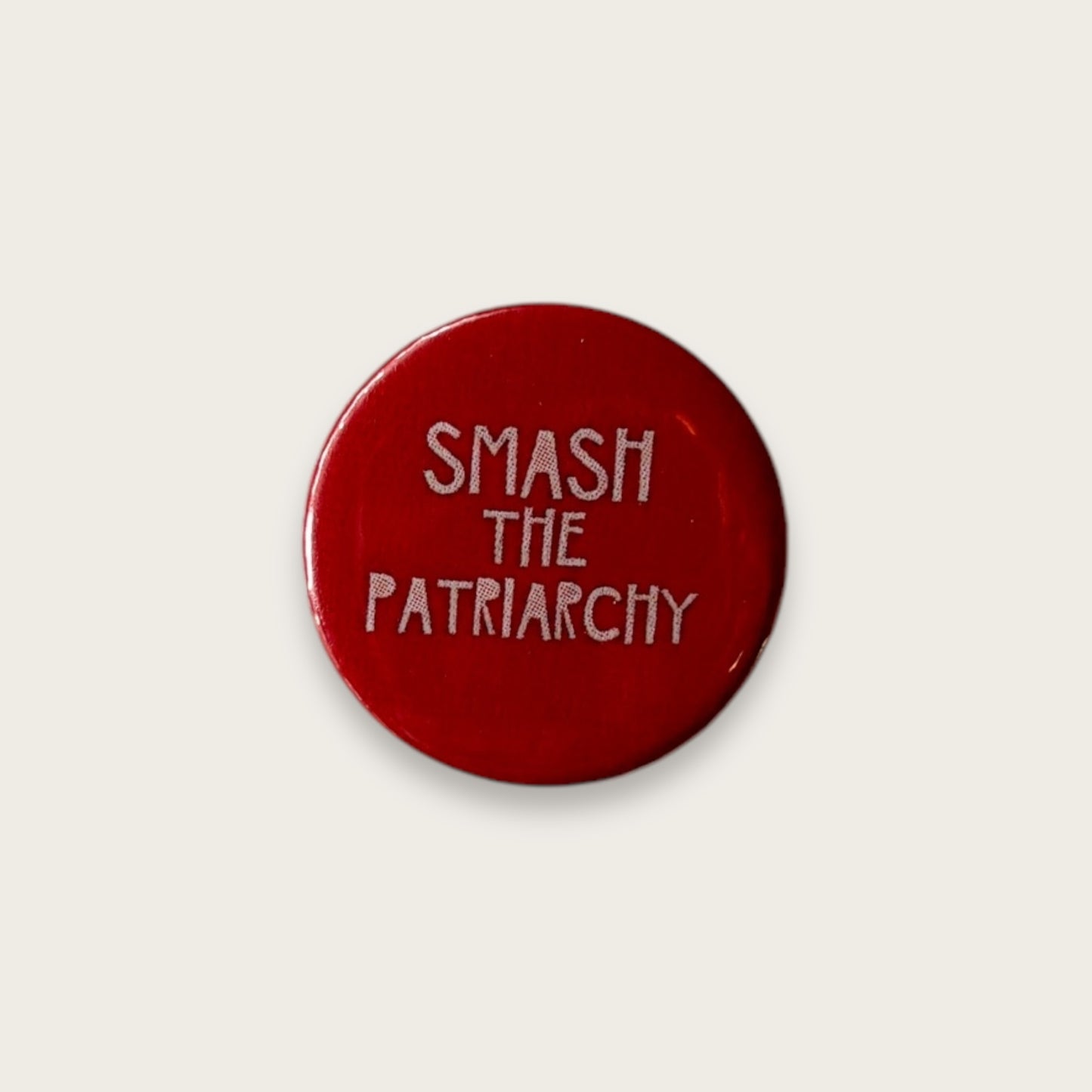 Smash The Patriarchy Badge