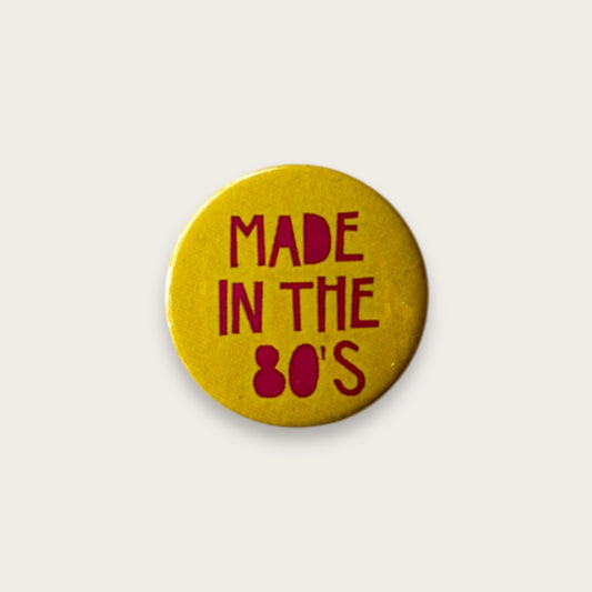 Made in the 80’s Badge