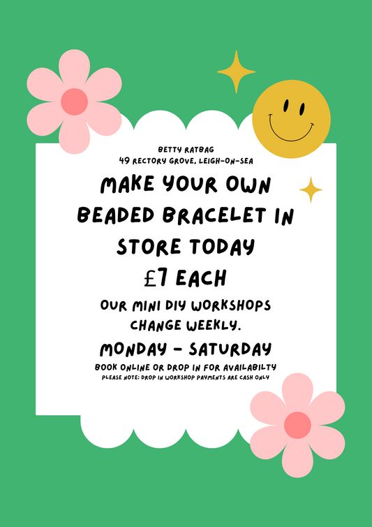 Mon 24th March - Sat 29th March / DIY Beaded Bracelet Making Workshop