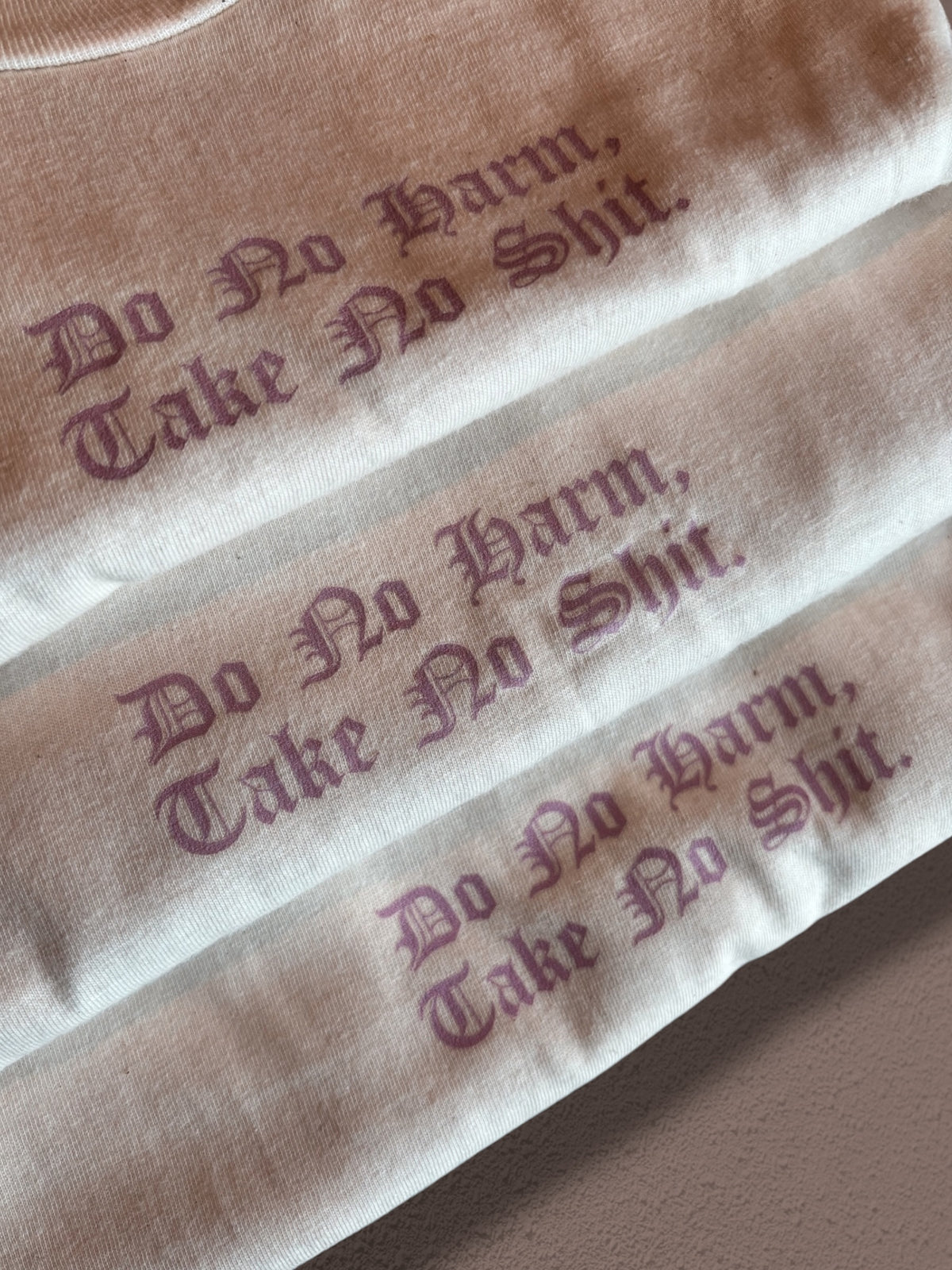 Do No Harm, Take No Shit T-Shirt