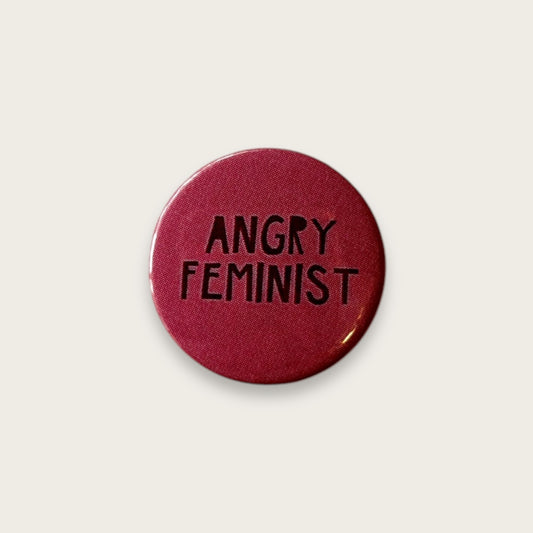 Angry Feminists Badge