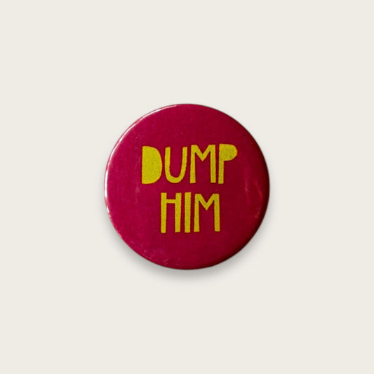 Dump him Badge