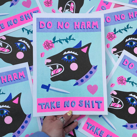 Do No Harm Take No Shit Print