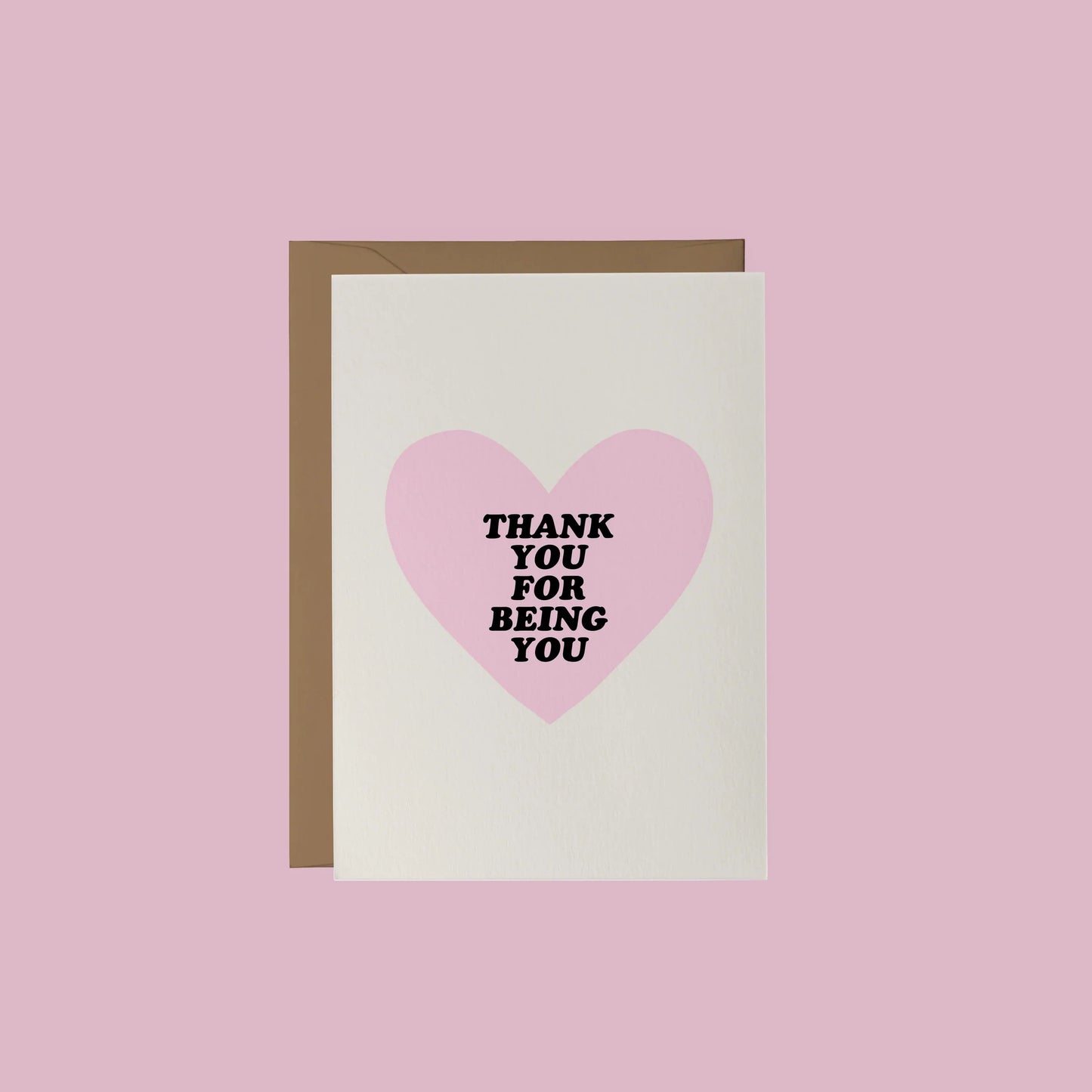 Thank You For Being You Greeting Card